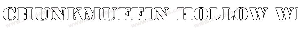 Chunkmuffin Hollow Wide字体转换